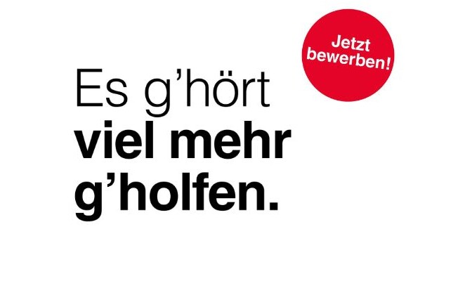 Schriftzug, der sagt: "Es g’hört viel mehr g’holfen."